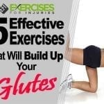 5 Effective Exercises That Will Build Up Your Glutes