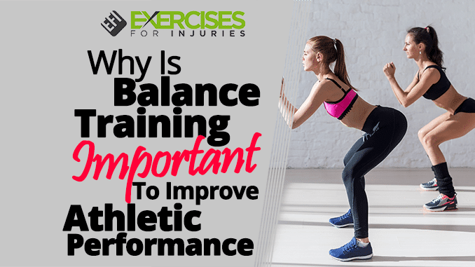 Why Is Balance Training Important To Improve Athletic Performance