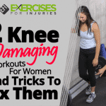 2 Knee-damaging Workouts for Women and Tricks to Fix Them