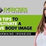 3 Tips to Cultivate a Positive Body Image