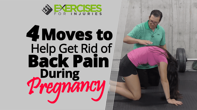 4 Moves to Help Get Rid of Back Pain During Pregnancy