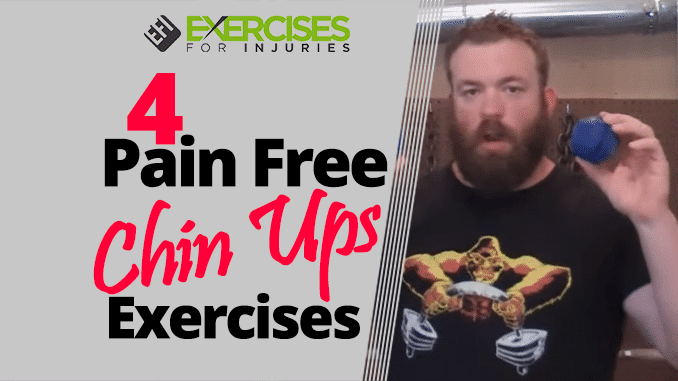 4 Pain Free Chin Ups Exercises