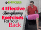 4 Effective Strengthening Exercises For Your Back