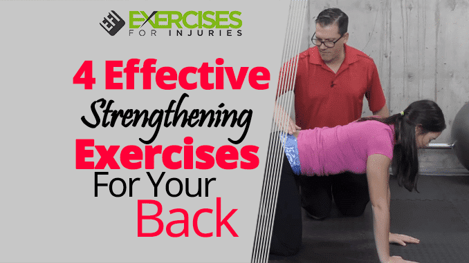 4 Effective Strengthening Exercises For Your Back