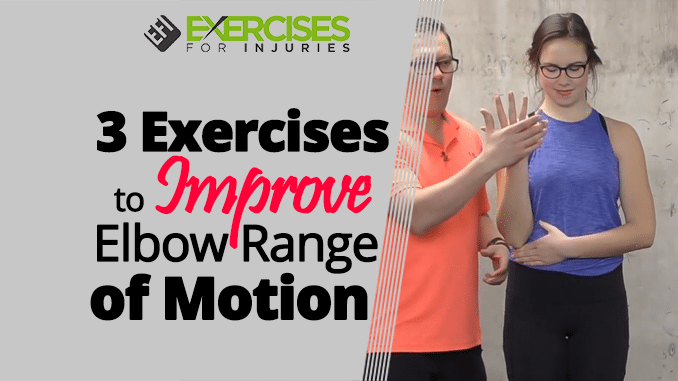 3 Exercises to Improve Elbow Range of Motion