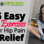 5 Easy Exercises for Hip Pain Relief