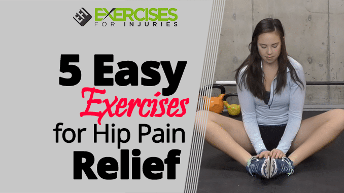 5 Easy Exercises for Hip Pain Relief
