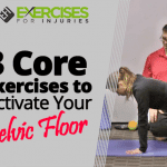 3 Core Exercises to Activate Your Pelvic Floor