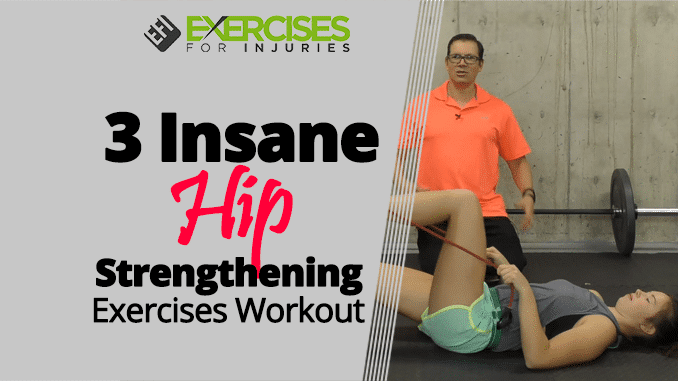 3 Insane Hip Strengthening Exercises Workout