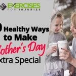 20 Healthy Ways to Make Mother’s Day Extra Special