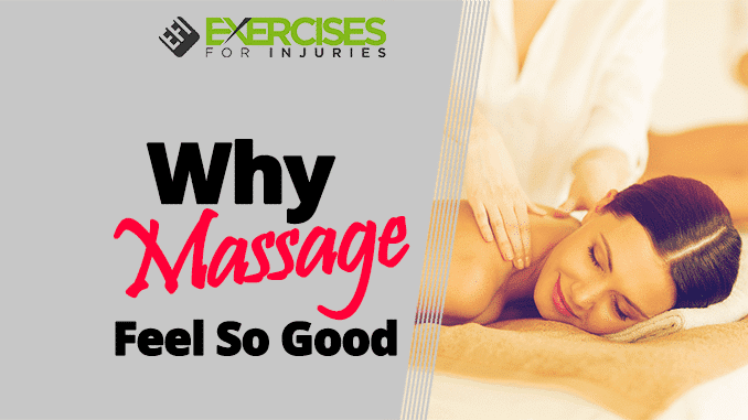 Why Massage Feel So Good