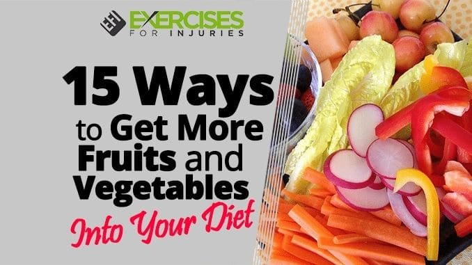 15-Ways-to-Get-More-Fresh-Fruits-and-Vegetables-into-Your-Diet