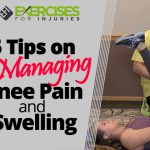 5 Tips on Managing Knee Pain and Swelling