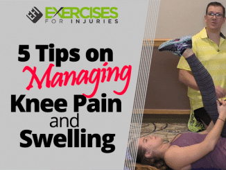 5 Tips on Managing Knee Pain and Swelling