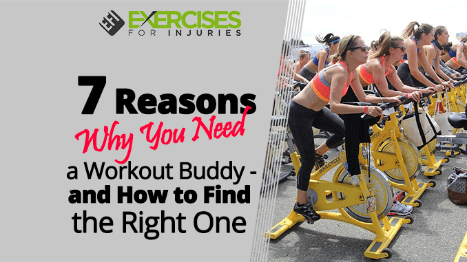 7 Reasons Why You Need a Workout Buddy and How to Find the Right One