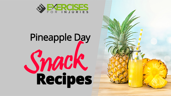 Pineapple Day Snack Recipes