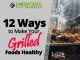 12-Ways-to-Make-Your-Grilled-Foods-Healthy