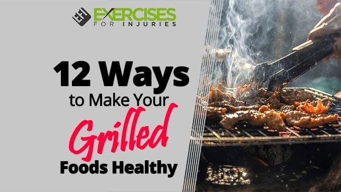 12-Ways-to-Make-Your-Grilled-Foods-Healthy