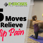 5 Moves to Relieve Hip Pain