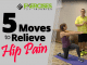 5 Moves to Relieve Hip Pain