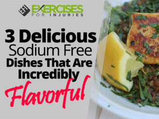 3 Delicious Sodium Free Dishes That Are Incredibly Flavorful