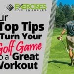 Our Top Tips to Turn Your Golf Game Into a Great Workout