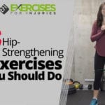 5 Hip Strengthening Exercises You Should Do