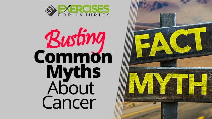 Busting Common Myths About Cancer