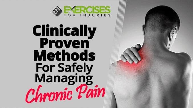 Clinically-Proven-Methods-For-Safely-Managing-Chronic-Pain