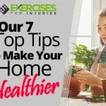 Our 7 Top Tips to Make Your Home Healthier