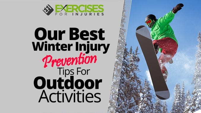 Our Best Winter Injury Prevention Tips For Outdoor Activities