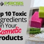 Top 10 Toxic Ingredients in Your Cosmetic Products