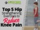 Top 5 Hip Strengthening Exercises to Reduce Knee Pain