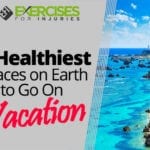 6 Healthiest Places on Earth to Go on Vacation