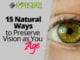 15 Natural Ways to Preserve Vision as You Age