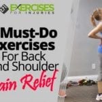 3 Must-do Exercises for Back and Shoulder Pain Relief