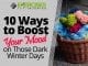 10 Ways to Boost Your Mood on Those Dark Winter Days