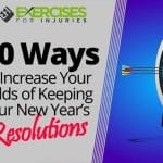 10 Ways to Increase Your Odds of Keeping Your New Year’s Resolutions