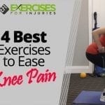 4 Best Exercises to Ease Knee Pain