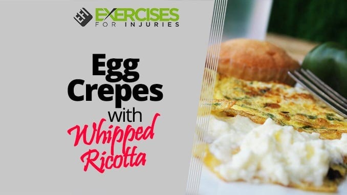 Egg Crepes with Whipped Ricotta