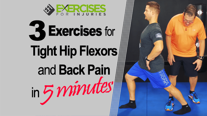 3 Exercises for TIGHT Hip Flexors and Back Pain in 5 Minutes!