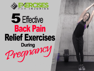 5 Effective Back Pain Relief Exercises During Pregnancy