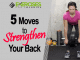 5 Moves to Strengthen Your Back