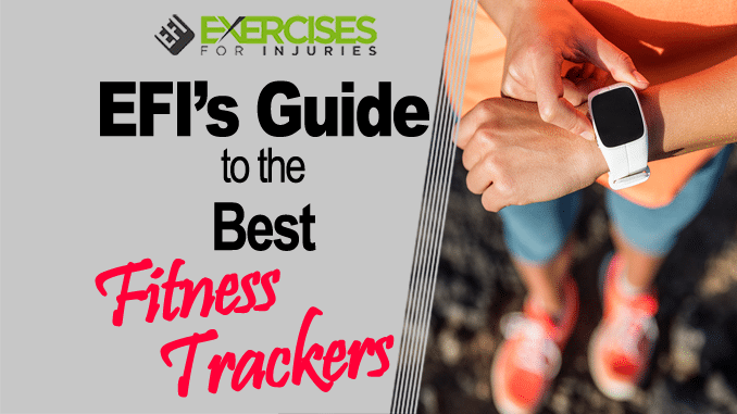 EFI’s Guide to the Best Fitness Trackers