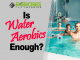 Is Water Aerobics Enough