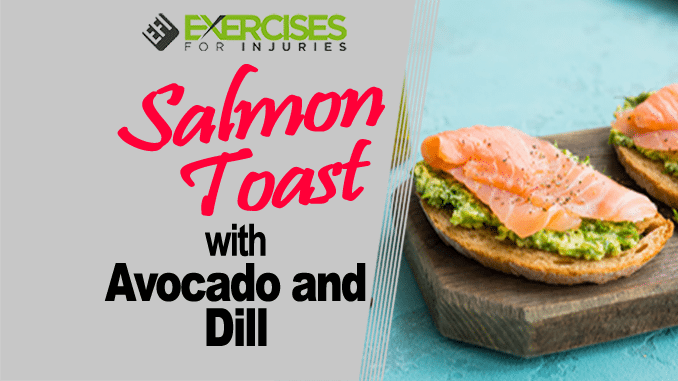 Salmon Toast with Avocado and Dill copy