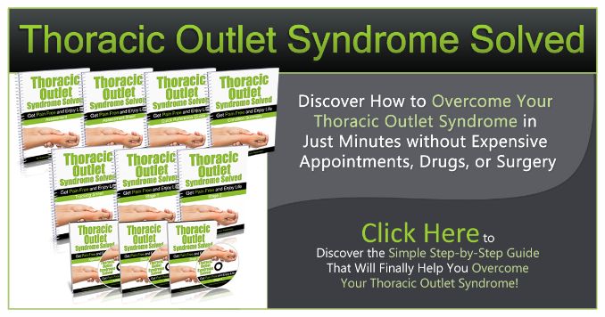Thoracic Outlet Syndrome Solved
