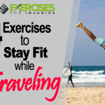 4 Exercises to Stay Fit While Traveling