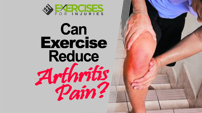 Can Exercise Reduce Arthritis Pain