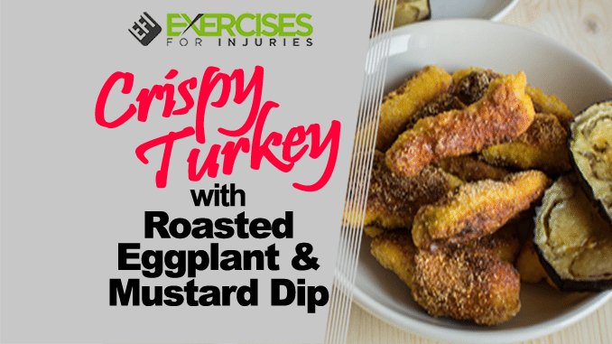 Crispy Turkey with Roasted Eggplant and Mustard Dip